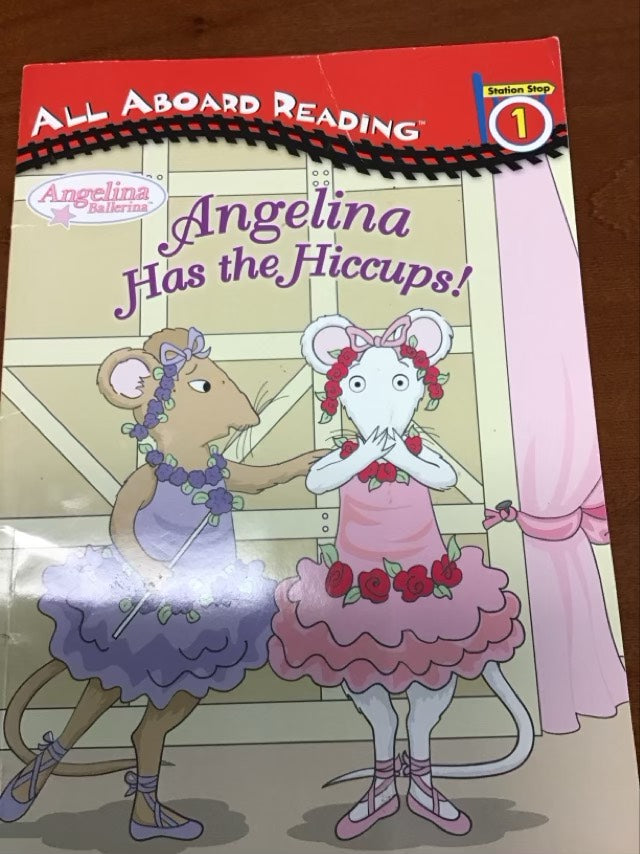 Angelina Has the Hiccups! (Angelina Ballerina) by Katharine Holabird