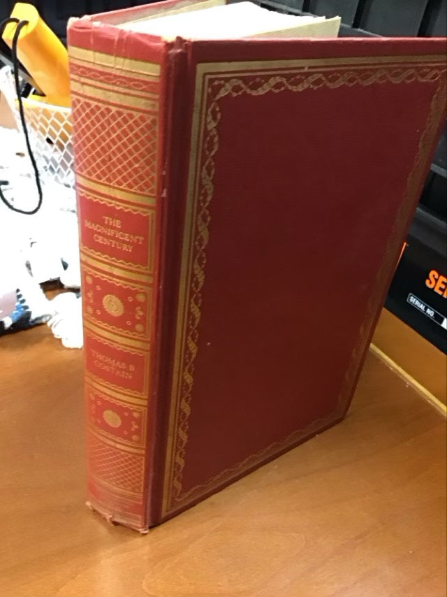 The Magnificent Century by Thomas Bertram Costain