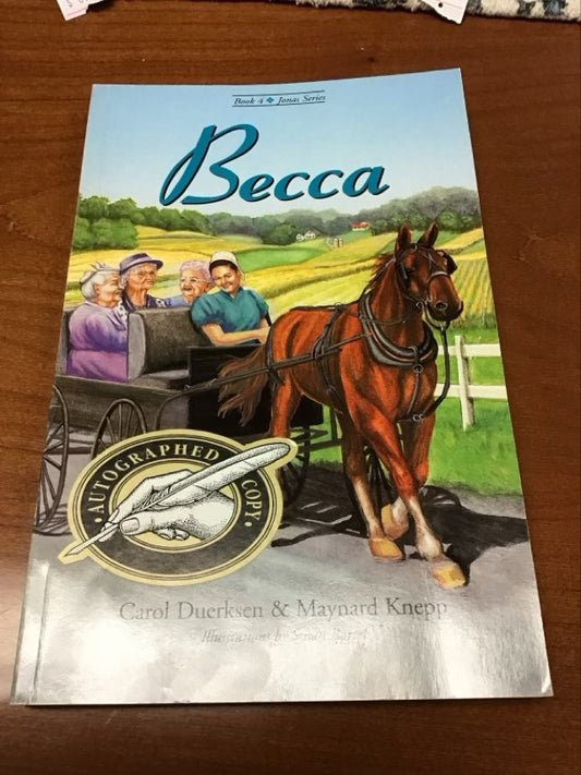 Becca : Jonas Series Book 4 by Carol Duerksen * Autographed Copy