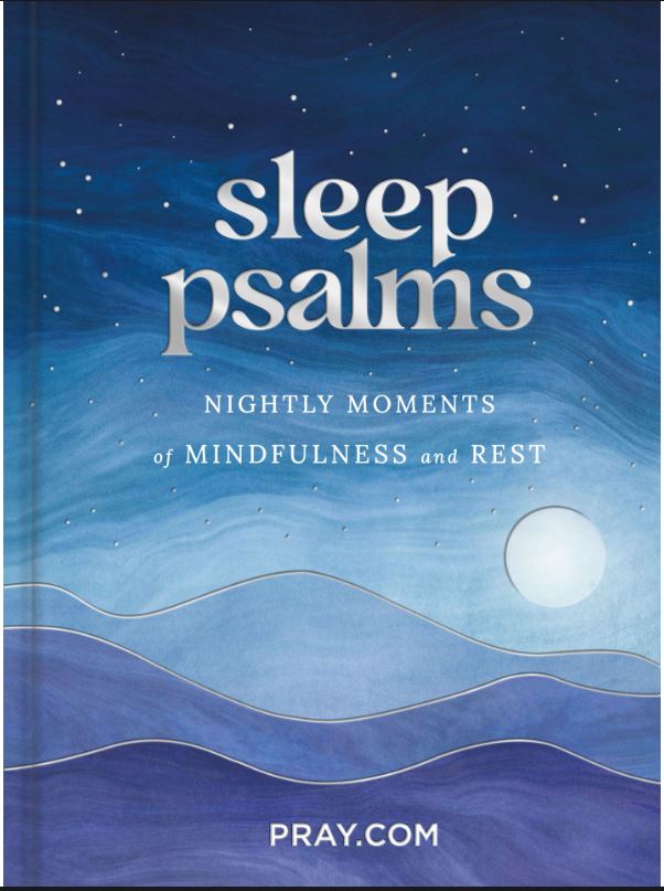 Sleep Psalms: Nightly Moments of Mindfulness and Rest - Prayer Devotional by Pray.com