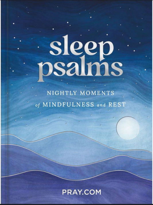 Sleep Psalms: Nightly Moments of Mindfulness and Rest - Prayer Devotional by Pray.com
