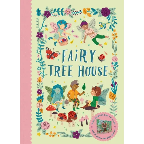 Fairy Tree House: With Magical Pop-Up Scene and 19 Press-Out Play Pieces