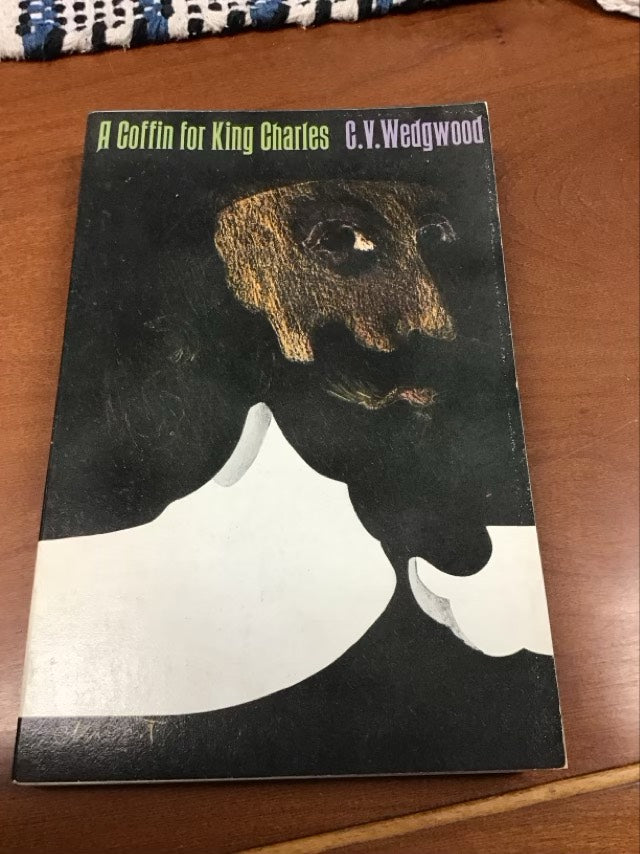 A Coffin for King Charles by Cicely Veronica Wedgwood