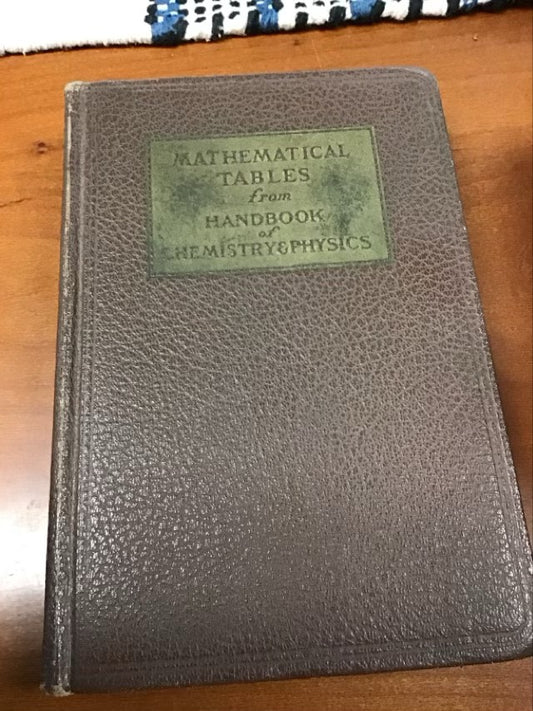 Mathematical Tables from Handbook of Chemistry and Physics by Charles D Hodgman