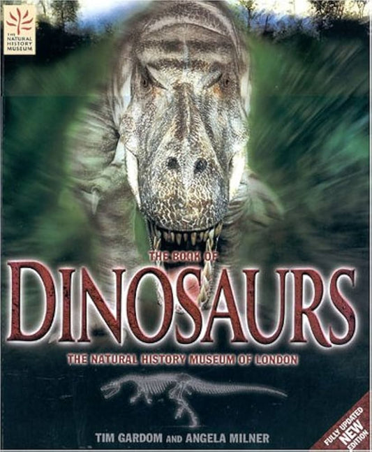 The Book of Dinosaurs: The Natural History Museum of London by Tim Gardom