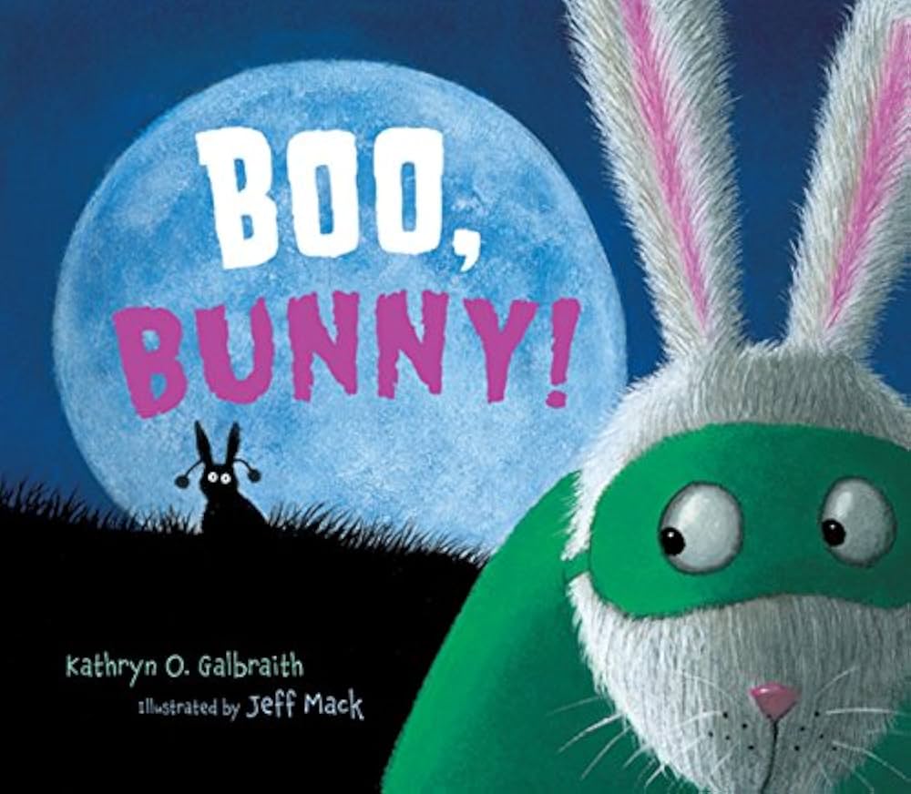 Boo, Bunny! by Kathryn O. Galbraith