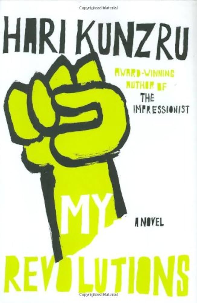 My Revolutions by Hari Kunzru