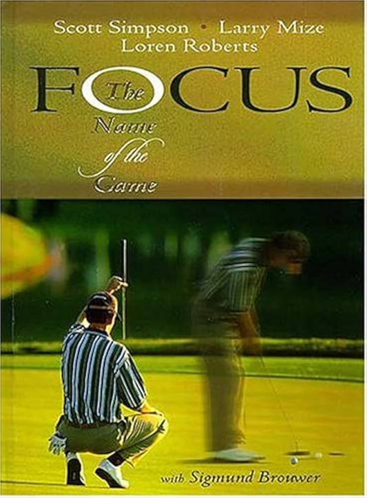 Focus The Name Of The Game by Larry Mize