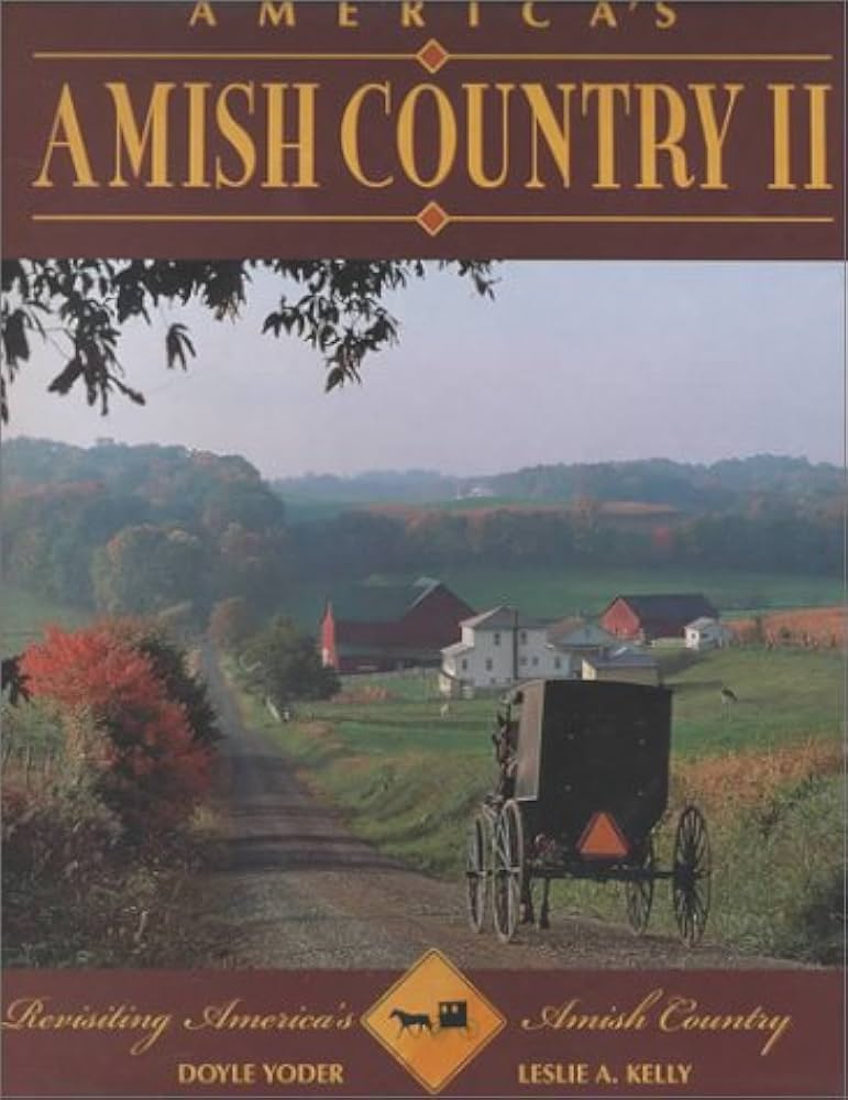 America's Amish Country II (Revisiting America's Amish Country) by Leslie A. Kelly