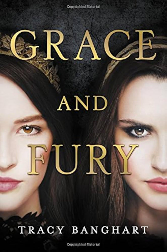 Grace and Fury by Tracy Banghart