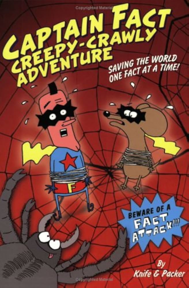 Captain Fact: Creepy-Crawly Adventure - Book #3 by Knife and Packer