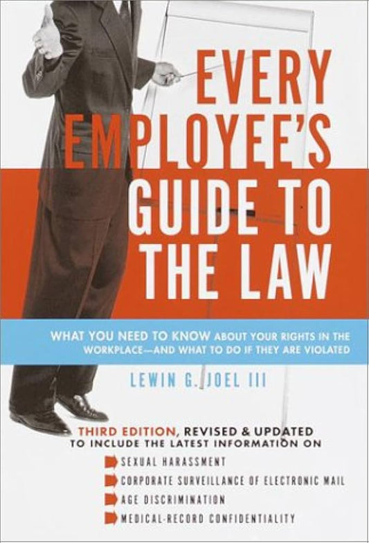 Every Employee's Guide to the Law by Lewin G. I Joel II