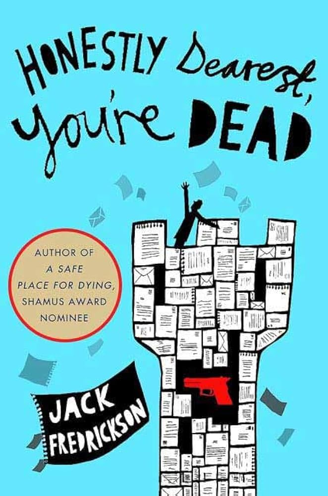 Honestly Dearest, You're Dead by Jack Fredrickson