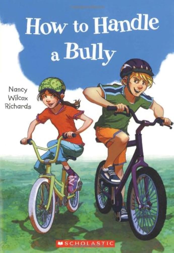 How To Handle a Bully by Nancy Wilcox Richards