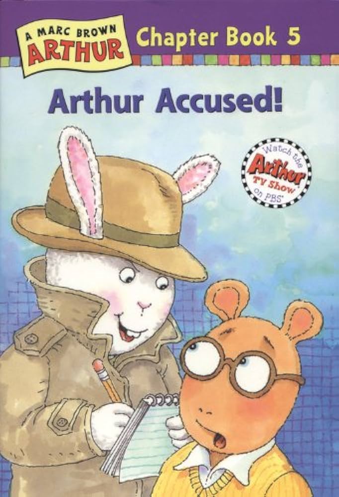 Arthur Accused: A Marc Brown Arthur Chapter Book 5 by Marc Brown