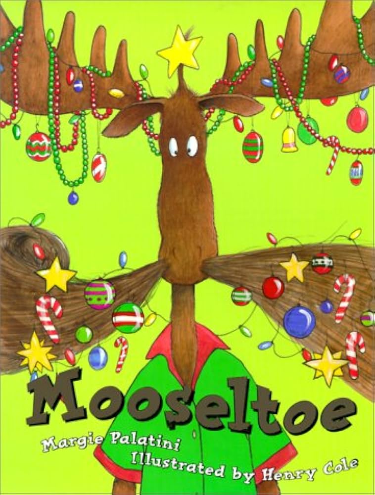 Mooseltoe/With CD by Margie Palatini