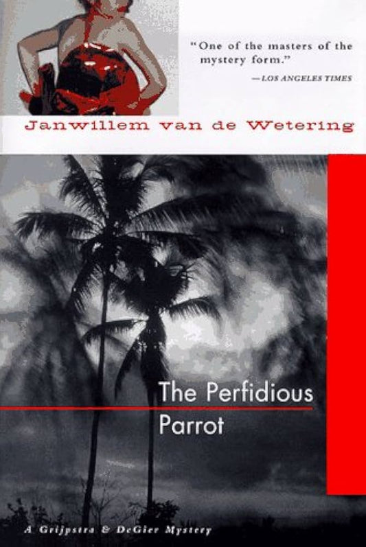 The Perfidious Parrot by Janwillem Van de Wetering