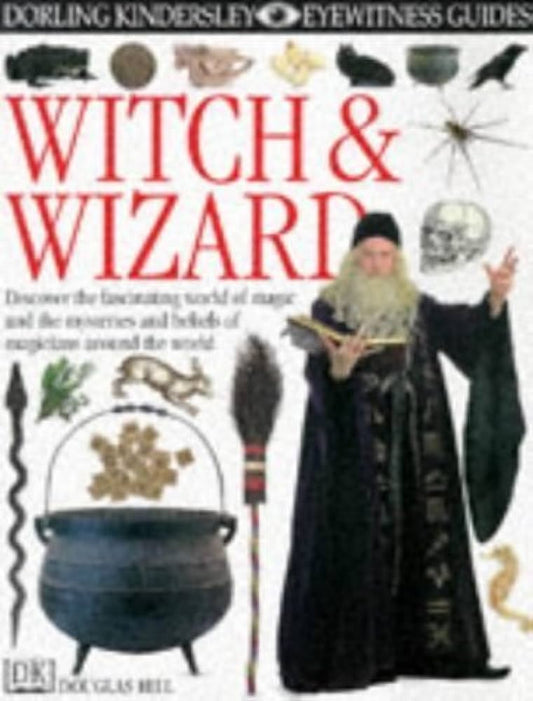Witch & Wizard (DK Eyewitness) by Douglas Hill  * Ex Library Book