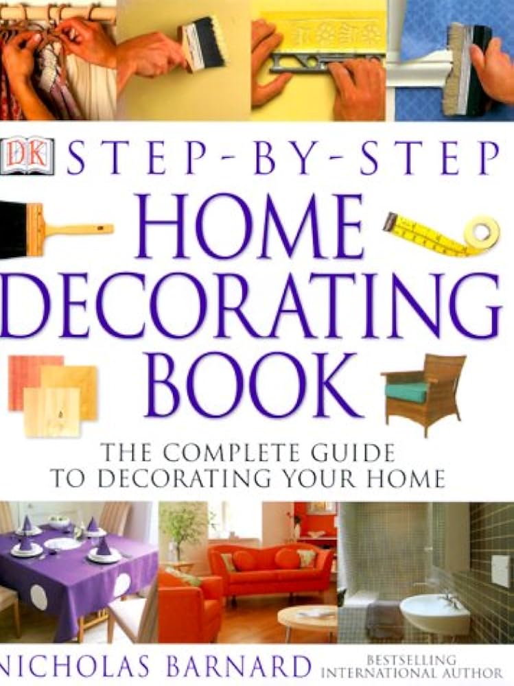 Step-by-Step Home Decorating Book by Nicholas Barnard