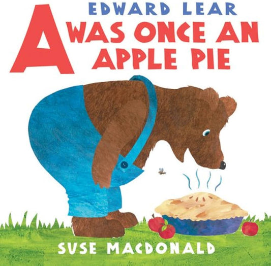 Edward Lears A Was Once an Apple Pie by Suse MacDonald