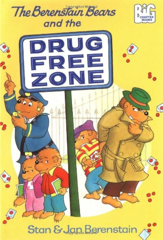 The Berenstain Bears and the Drug-Free Zone (Big Chapter Books(TM)) by Stan Berenstain