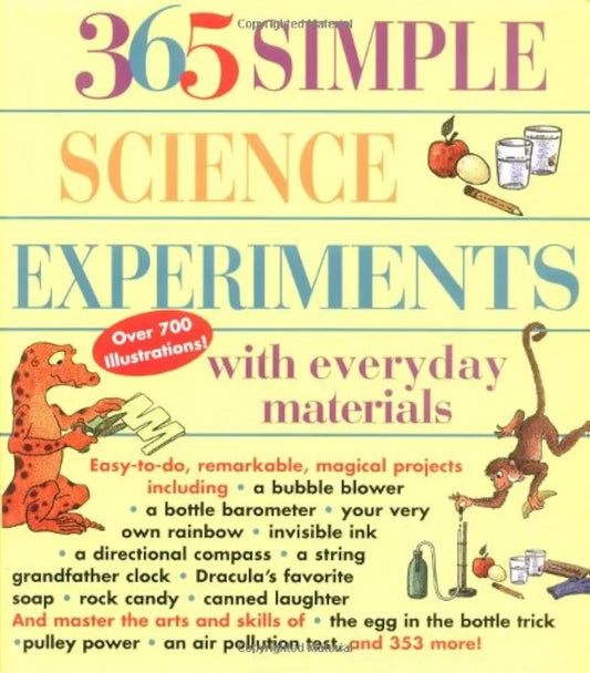 365 Simple Science Experiments with Everyday Materials by E. Richard Churchill