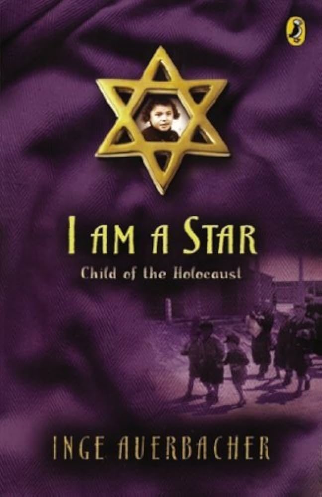 I Am a Star: Child of the Holocaust by Inge Auerbacher