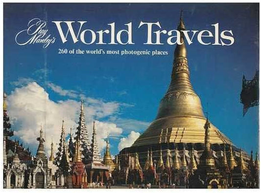 Ray Manley's World Travels by Ruth Manley