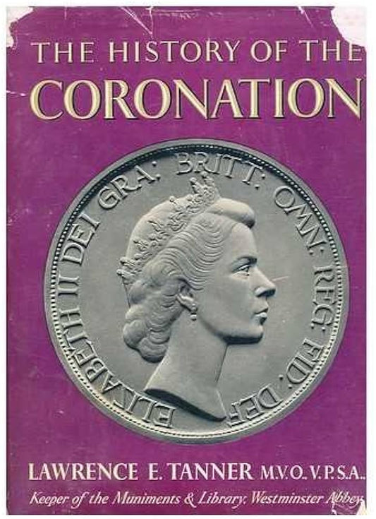 The History of the Coronation by Lawrence E. (Lawrence Edward) Tanner