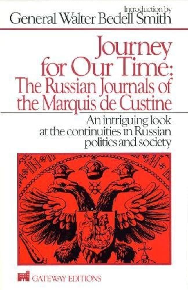 Journey for Our Time: The Russian Journals of the Marquis De Custine by Astolphe Marquis de Custine