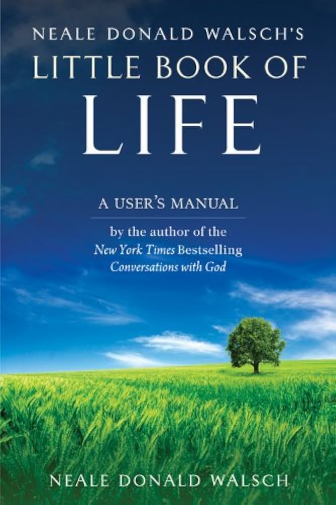 Neale Donald Walsch's Little Book of Life by Neale Donald Walsch