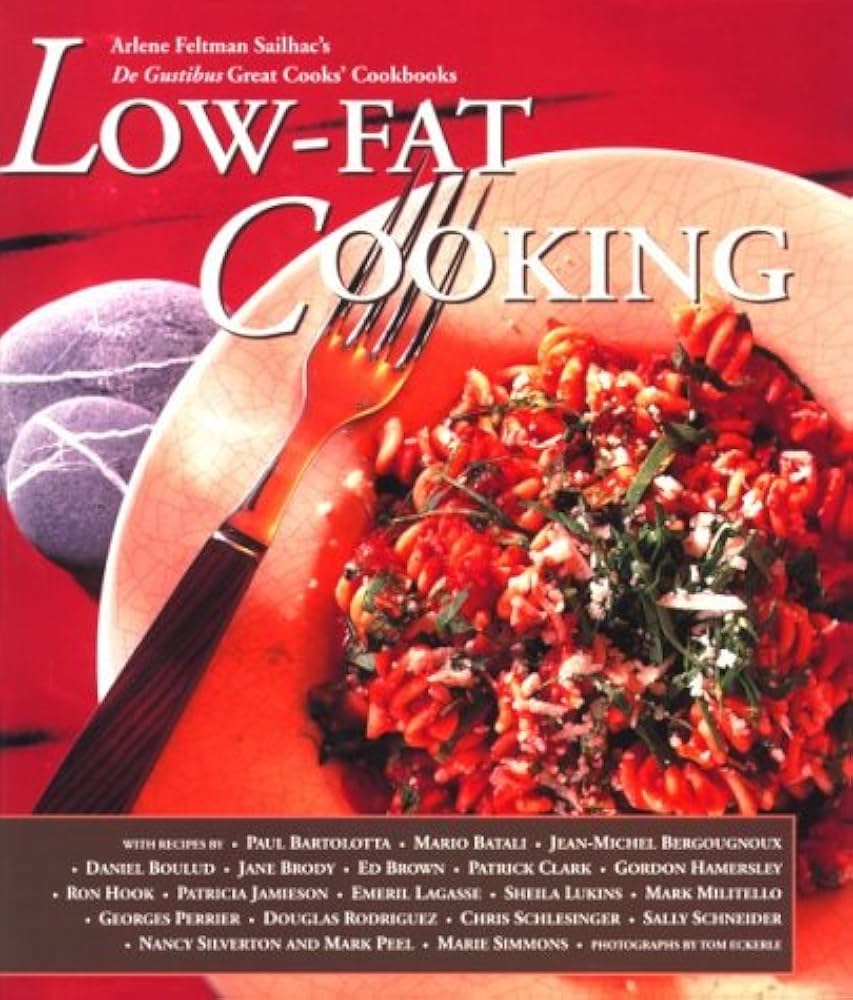Low-Fat Cooking (Great Cooks Cookbooks) by Arlene Feltman-Sailhac