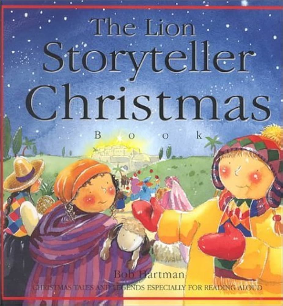 The Lion Storyteller Christmas Book by Bob Hartman