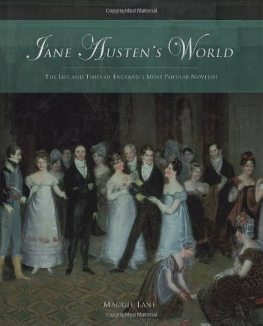 Jane Austen's World: The Life and Times of England's Most Popular Novelist by Maggie Lane