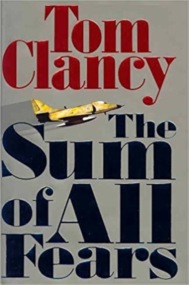The Sum of All Fears by Tom Clancy