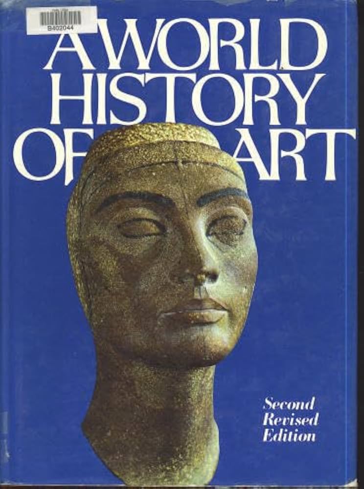 A World History of Art: Painting, Sculpture, Architecture, Decorative Arts by Gina Pischel-Fraschini