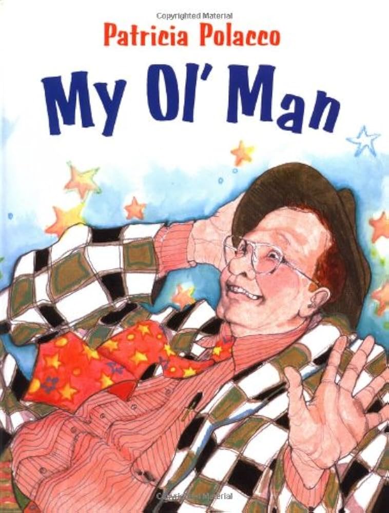 My Ol' Man (Picture Books) by Patricia Polacco