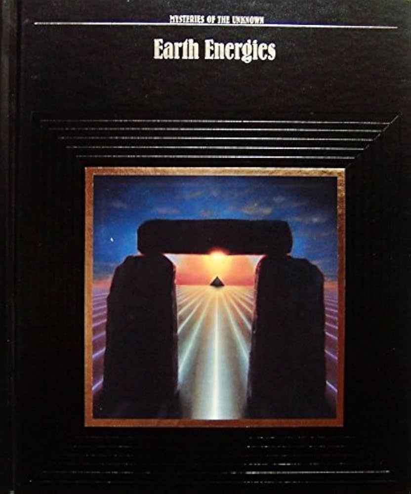 Earth Energies (Mysteries of the Unknown) by Time-Life Books