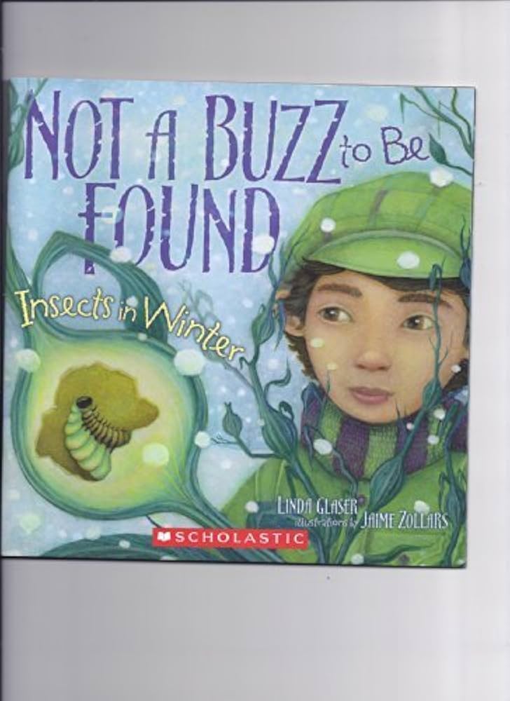 Not a Buzz to Be Found (Insects in winter) by Linda Glaser (2012-08-01) by Linda Glaser