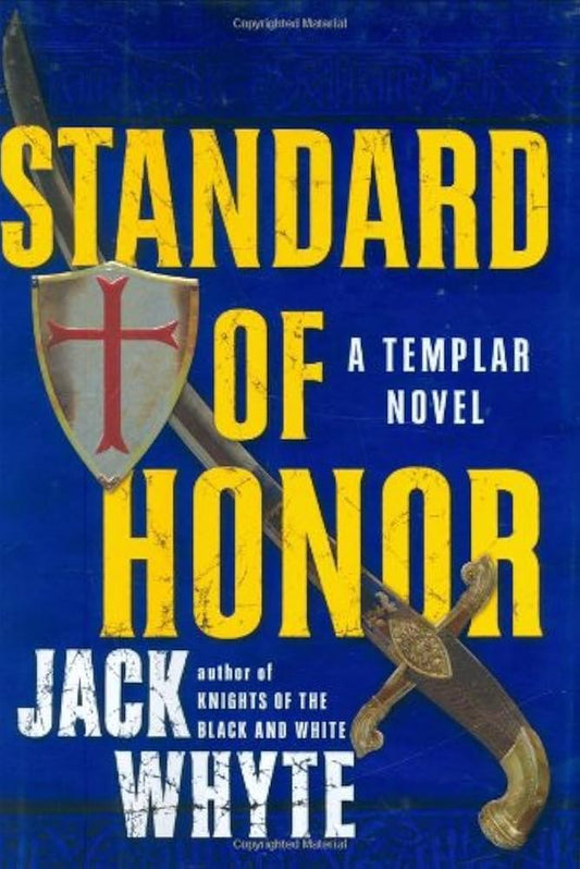 Standard of Honor by Jack Whyte