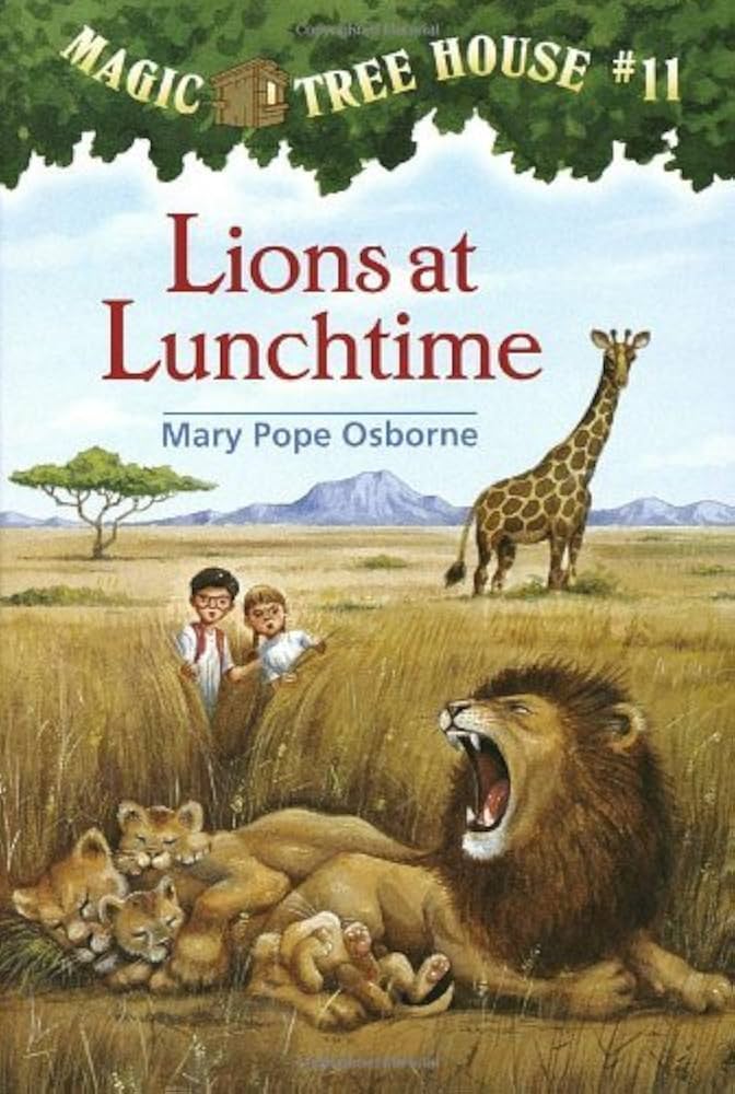 Magic Tree House #11: Lions at Lunchtime by Mary Pope Osborne