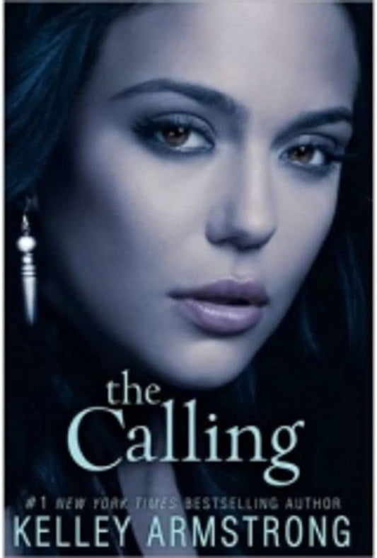 The Calling (Darkness Rising, 2) by Kelley Armstrong