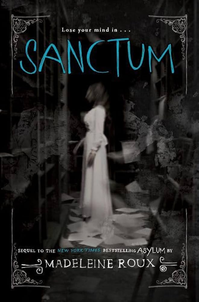 Sanctum: A Terrifying YA Horror Novel About a Haunted Asylum and a Sinister Carnival by Madeleine Roux