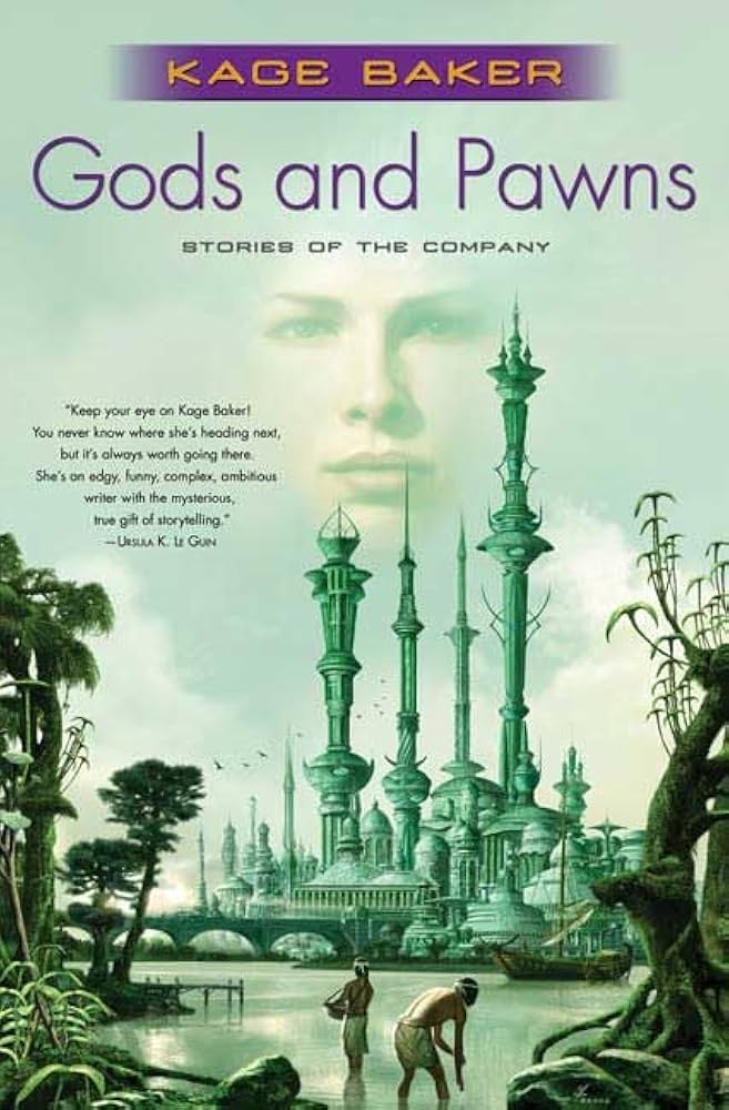 Gods And Pawns (The Company) by Kage Baker