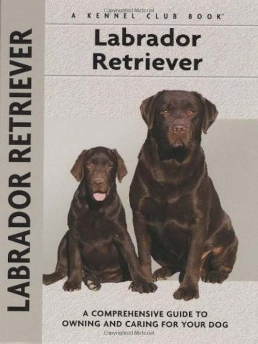 Labrador Retriever (HC) (Comprehensive Owner's Guide) by Margaret A. Gilbert