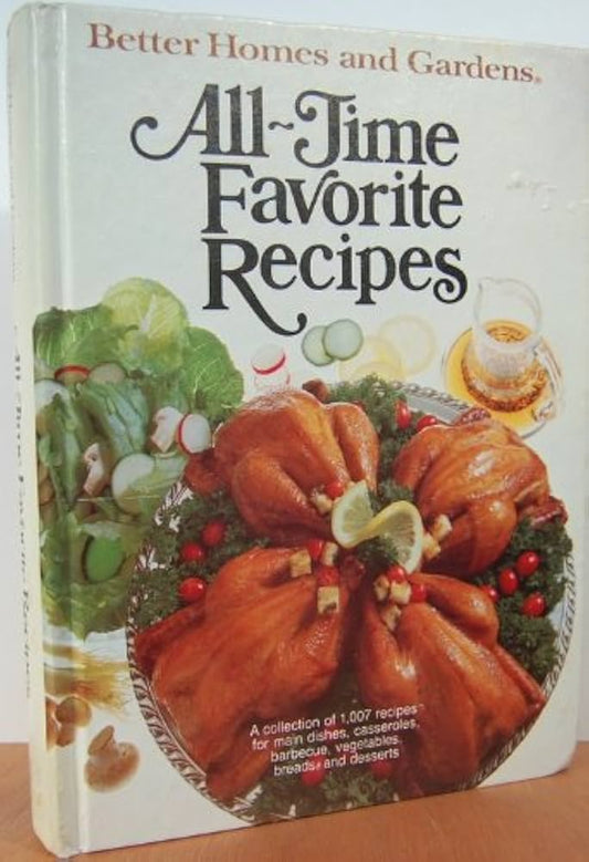 Better Homes and Gardens All-Time Favorite Recipes by Gerald M. Knox
