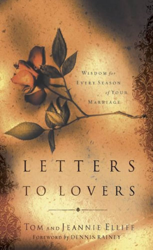Letters to Lovers by Thomas D. Elliff,Jeannie Elliff