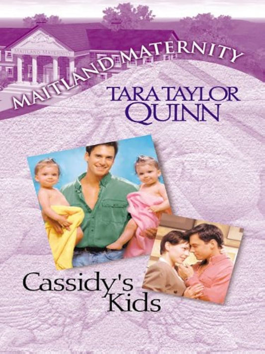 Cassidy's Kids (Maitland Maternity, Book 2) by Tara Taylor Quinn