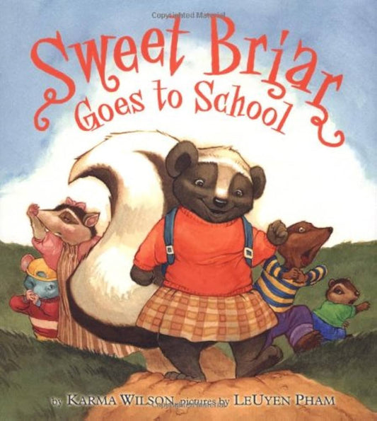 Sweet Briar Goes to School by Karma Wilson