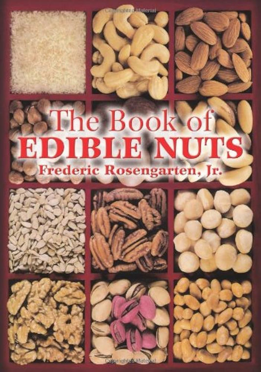 The Book of Edible Nuts by Frederic Jr. Rosengarten